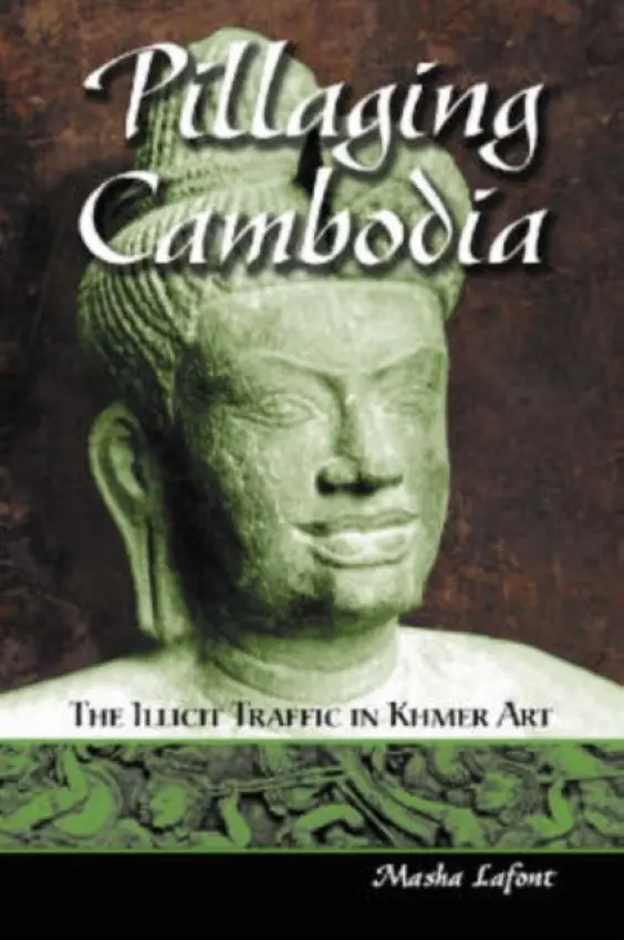Pillaging Cambodia - Lafont, Masha