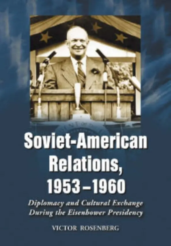 Soviet-American Relations, 1953-1960 - Rosenberg, Victor