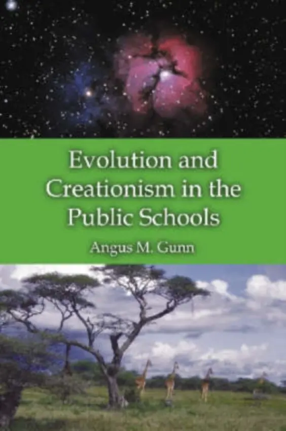 Evolution and Creationism in the Public Schools - Gunn, Angus M.