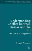 Understanding Conflict Between Russia and the EU - Prozorov, S.