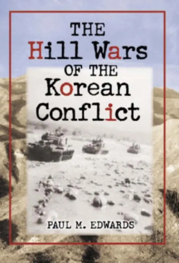 Hill Wars of the Korean Conflict - Edwards, Paul M.