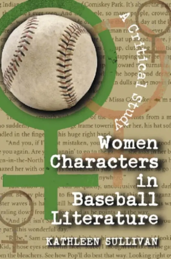 Women Characters in Baseball Literature - Sullivan, Kathleen