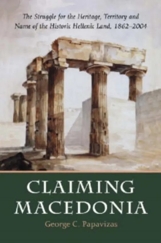 Claiming Macedonia - Papavizas, George C.