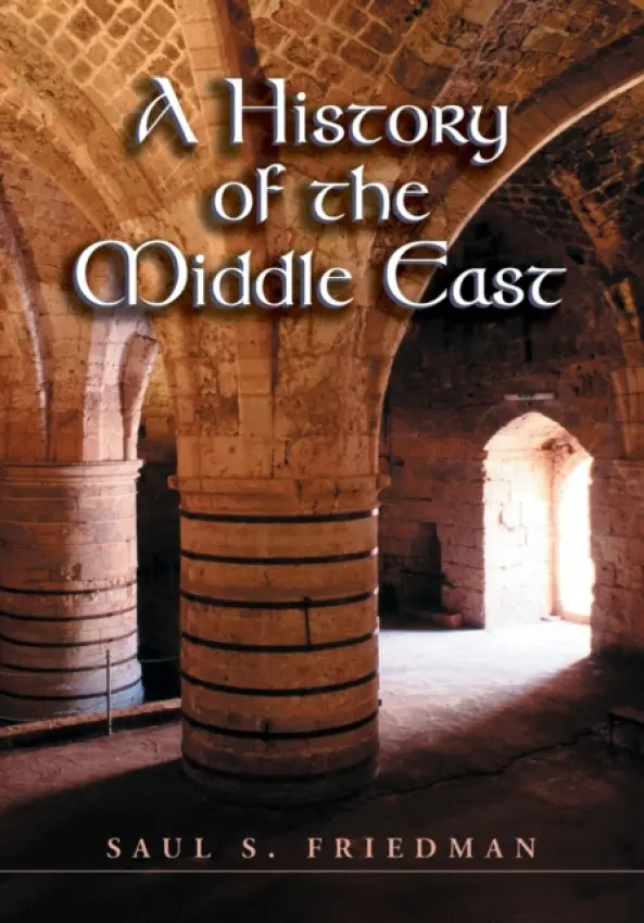 History of the Middle East - Friedman, Saul S.