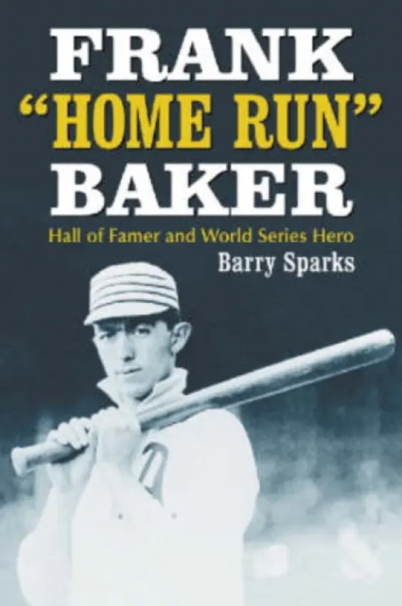 Frank "Home Run" Baker - Sparks, Barry