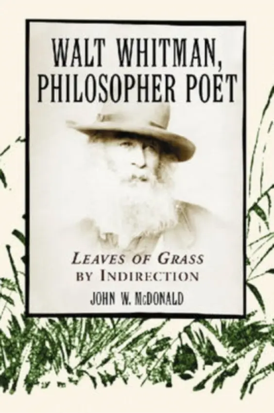 Walt Whitman, Philosopher Poet - McDonald, John W.