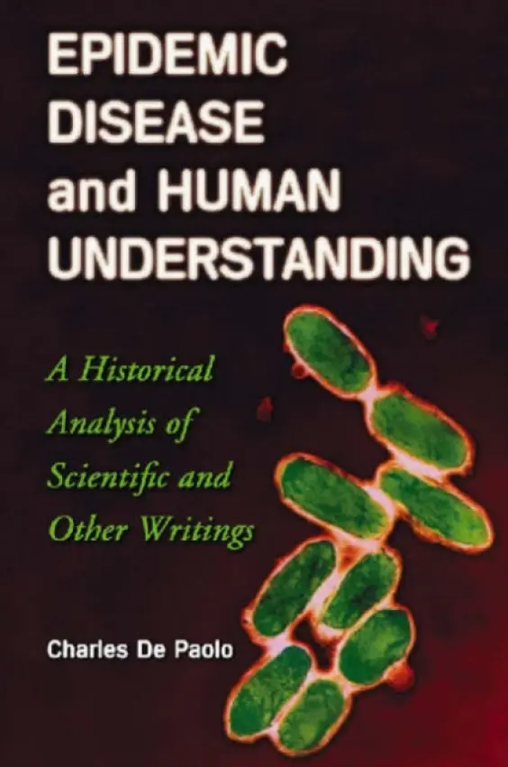 Epidemic Disease and Human Understanding - De Paolo, Charles