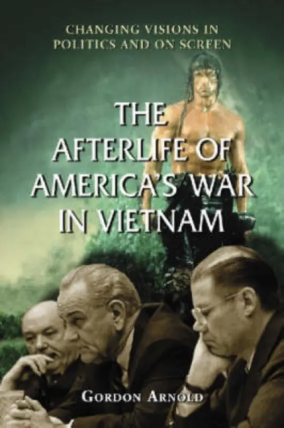 Afterlife of America's War in Vietnam - Arnold, Gordon