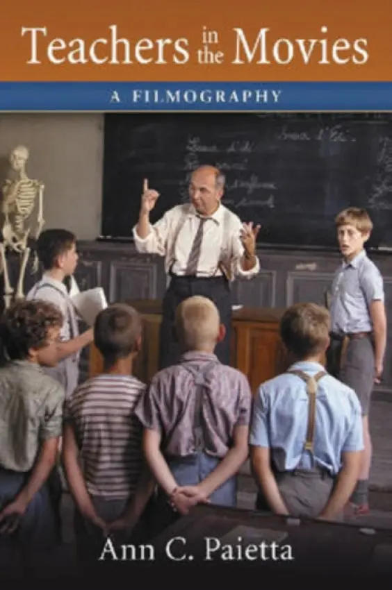 Teachers in the Movies - Paietta, Ann C.