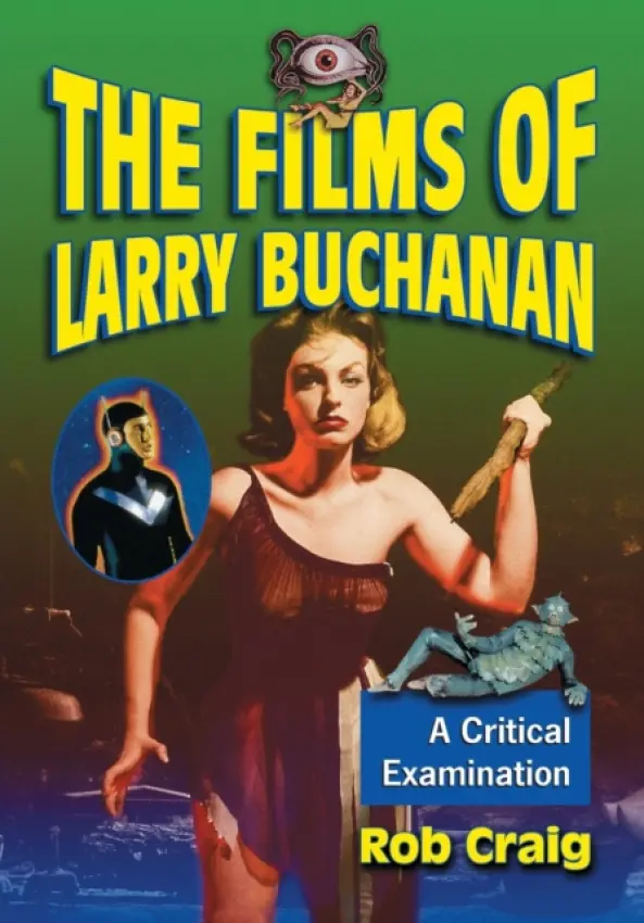 Films of Larry Buchanan - Craig, Rob