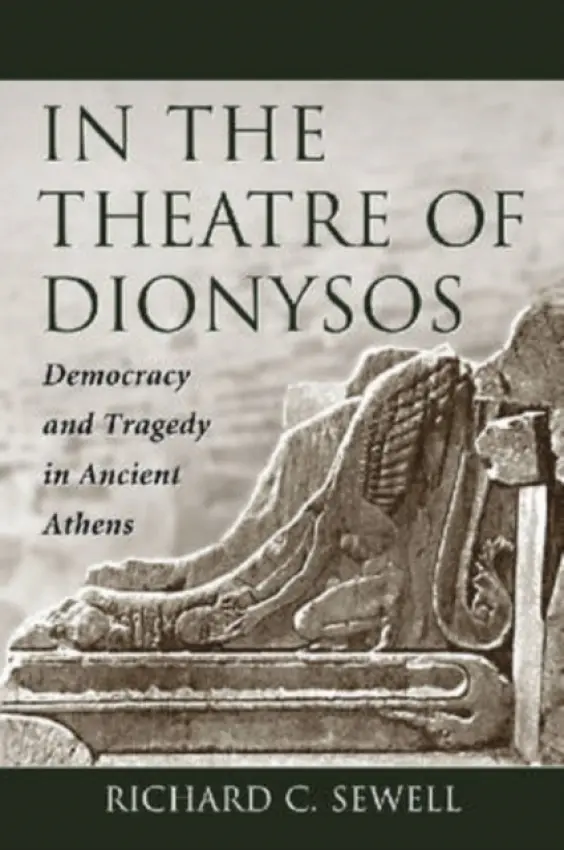 In the Theatre of Dionysos - Sewell, Richard C.