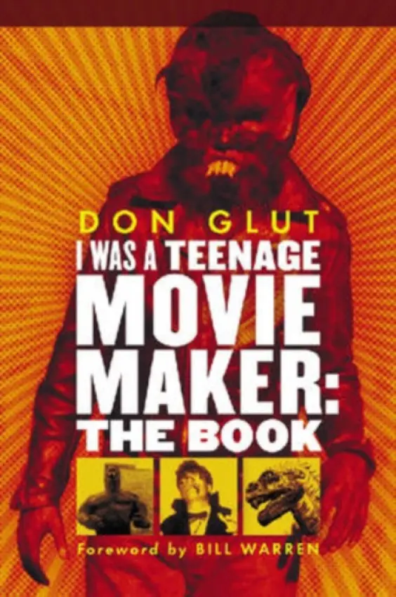 I Was a Teenage Movie Maker - Glut, Don