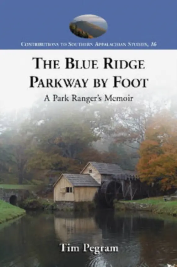Blue Ridge Parkway by Foot - Pegram, Tim