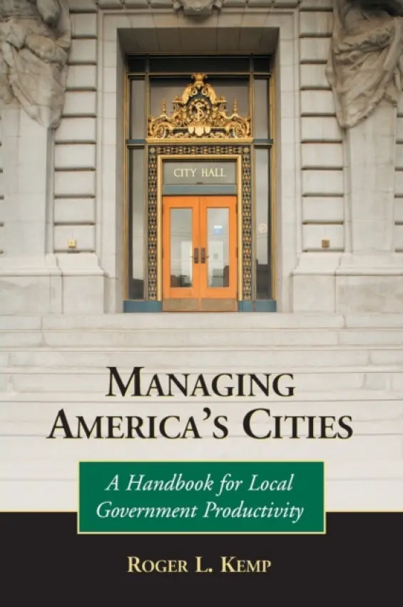 Managing America's Cities - Kemp, Roger L.