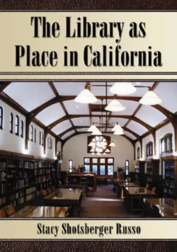 Library as Place in California - Russo, Stacy Shotsberger