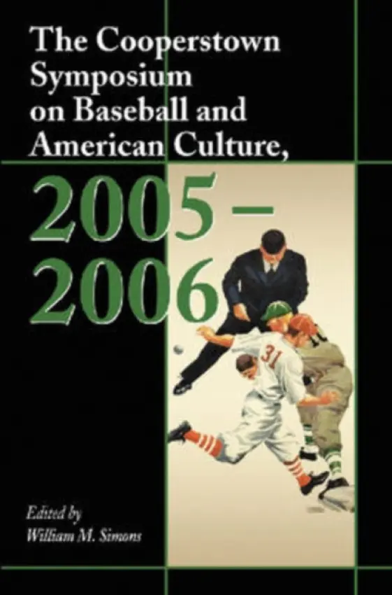 Cooperstown Symposium on Baseball and American Culture, 2005-2006