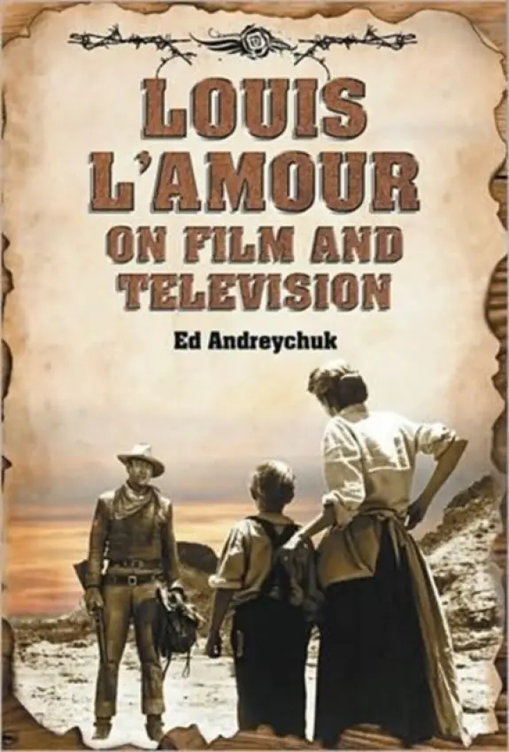Louis L'Amour on Film and Television - Andreychuk, Ed