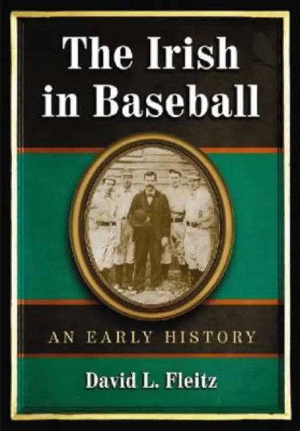 Irish in Baseball - Fleitz, David L.