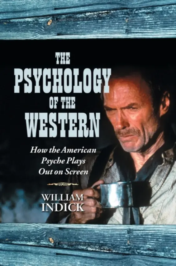 Psychology of the Western - Indick, William