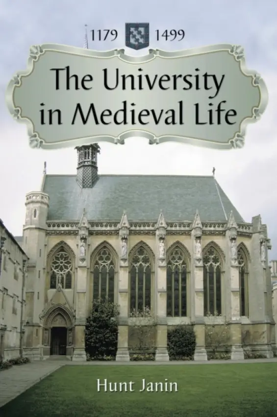 University in Medieval Life, 1179-1499 - Janin, Hunt