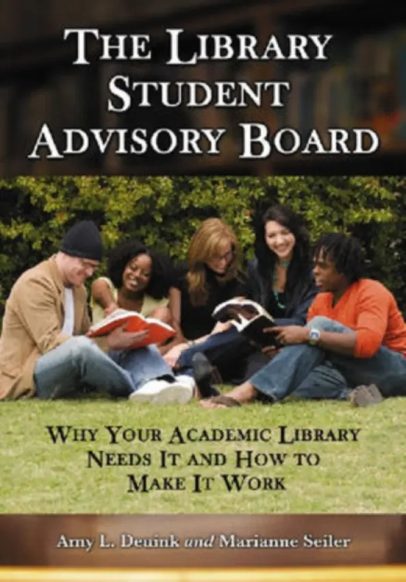 Library Student Advisory Board - Deuink, Amy L. a Seiler, Marianne