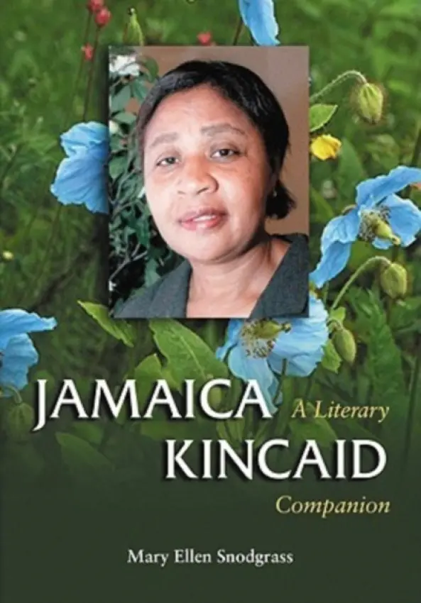 Jamaica Kincaid - Snodgrass, Mary Ellen