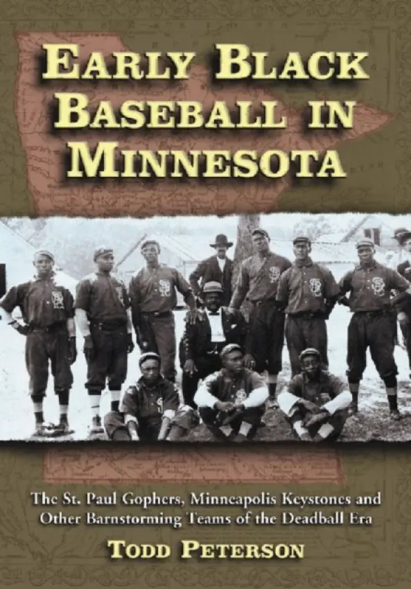 Early Black Baseball in Minnesota - Peterson, Todd