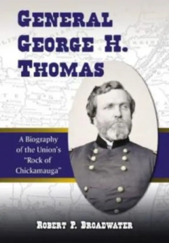 General George H. Thomas - Broadwater, Robert P.