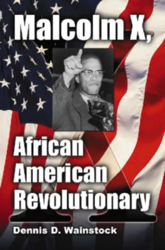 Malcolm X, African American Revolutionary - Wainstock, Dennis D.