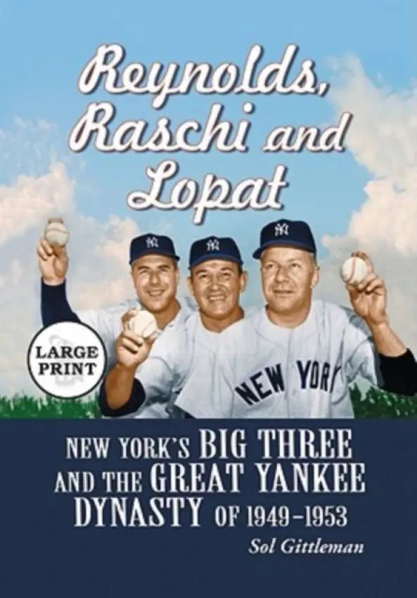 Reynolds, Raschi and Lopat - Gittleman, Sol