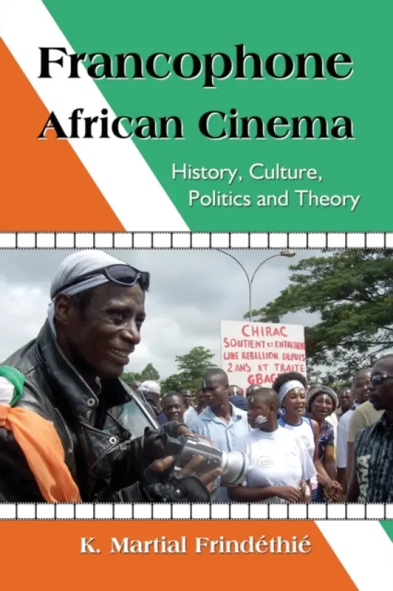 Francophone African Cinema - Frindethie, K. Martial