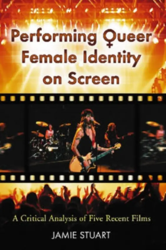 Performing Queer Female Identity on Screen - Stuart, Jamie