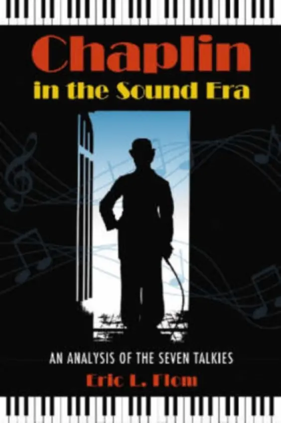 Chaplin in the Sound Era - Flom, Eric L.