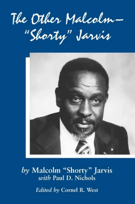 Other Malcolm--"Shorty" Jarvis - Jarvis, Malcolm “Shorty” a Nichols, Paul D.