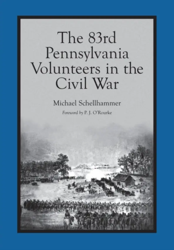 83rd Pennsylvania Volunteers in the Civil War - Schellhammer, Michael