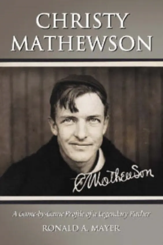 Christy Mathewson - Mayer, Ronald A.