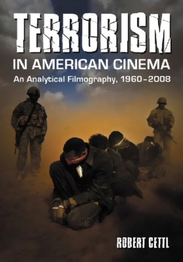 Terrorism in American Cinema - Cettl, Robert