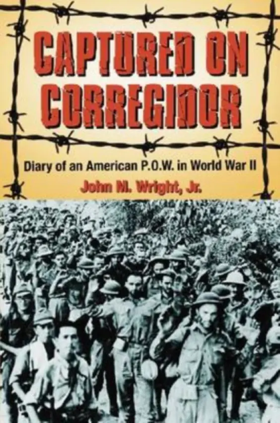 Captured on Corregidor - Wright, John M., Jr.