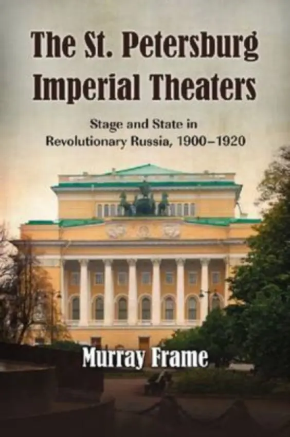 St. Petersburg Imperial Theaters - Frame, Murray