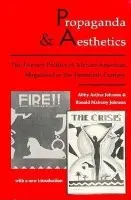 Propaganda and Aesthetics - Johnson, Abby Arthur a Johnson, Ronald Maberry