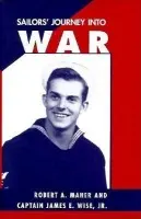 Sailors' Journey Into War - Maher, Robert A