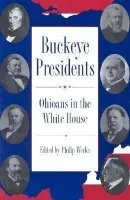 Buckeye Presidents - The Kent State University Press
