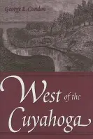 West of the Cuyahoga - The Kent State University Press