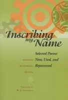 Inscribing My Name - The Kent State University Press