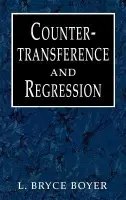 Countertransference and Regression - Boyer, Bryce L.