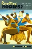 Revolting Bodies? - LeBesco, Kathleen