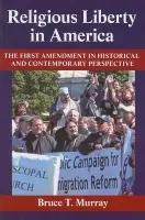Religious Liberty in America - Murray, Bruce T.