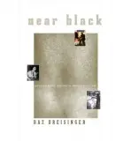 Near Black - Dreisinger, Baz