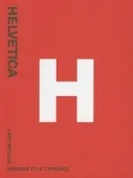 Helvetica â€“ Homage to a Typeface - Lars Muller