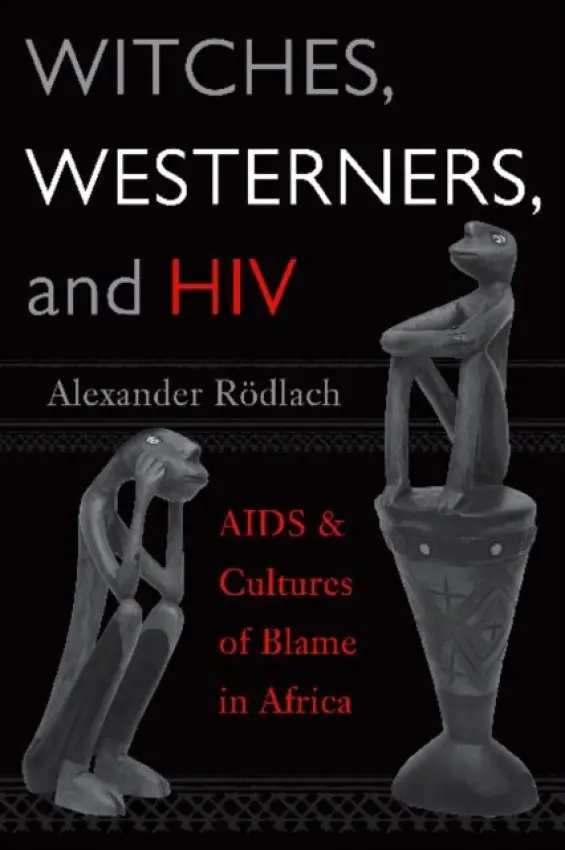 Witches, Westerners, and HIV - Rodlach, Alexander